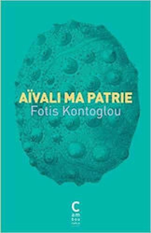 AÏVALI MA PATRIE