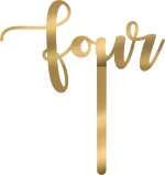 Cake Topper Four ΧΡΥΣΟ ΚΑΘΡΕΠΤΗΣ