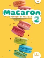 Macaron 2 Niveau a1 Livre de L'eleve