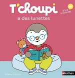 Tchoupi a des Lunettes