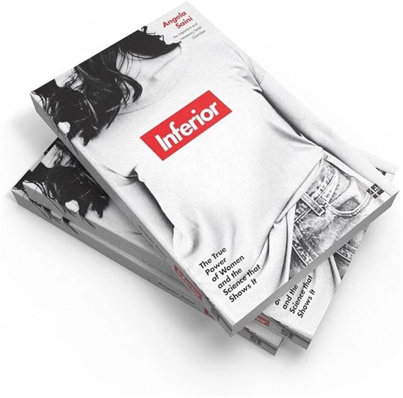 INFERIOR : THE TRUE POWER OF WOMEN AND THE SCIENCE THAT SHOWS IT PB