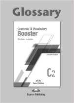 GRAMMAR & VOCABULARY BOOSTER C2 GLOSSARY