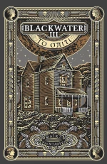 Blackwater ΙΙΙ: Το σπίτι