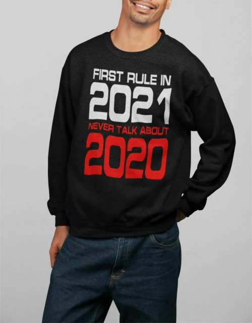 First rule in 2021 sweatshirt - BLACK