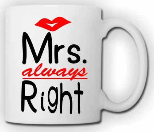 Mrs Always Right Κούπα