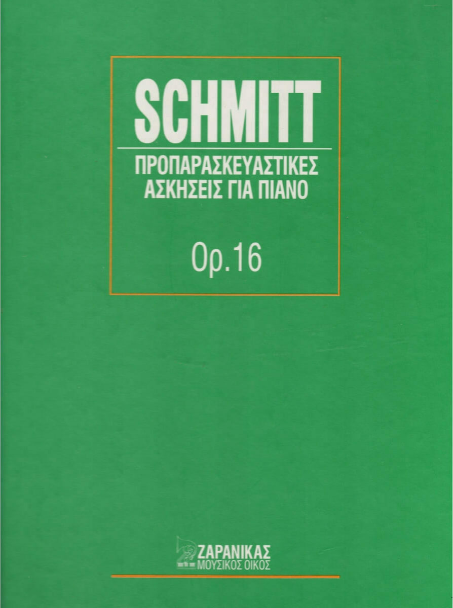 SCHMITT A. Προπαρασκευαστικές Ασκήσεις Op.16