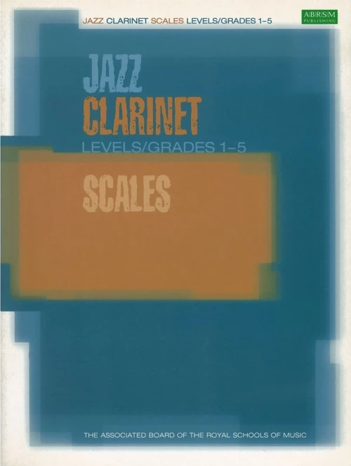 ABRSM Jazz Clarinet Scales, Levels/Grades 1-5 Βιβλίο για Κλαρινέτο
