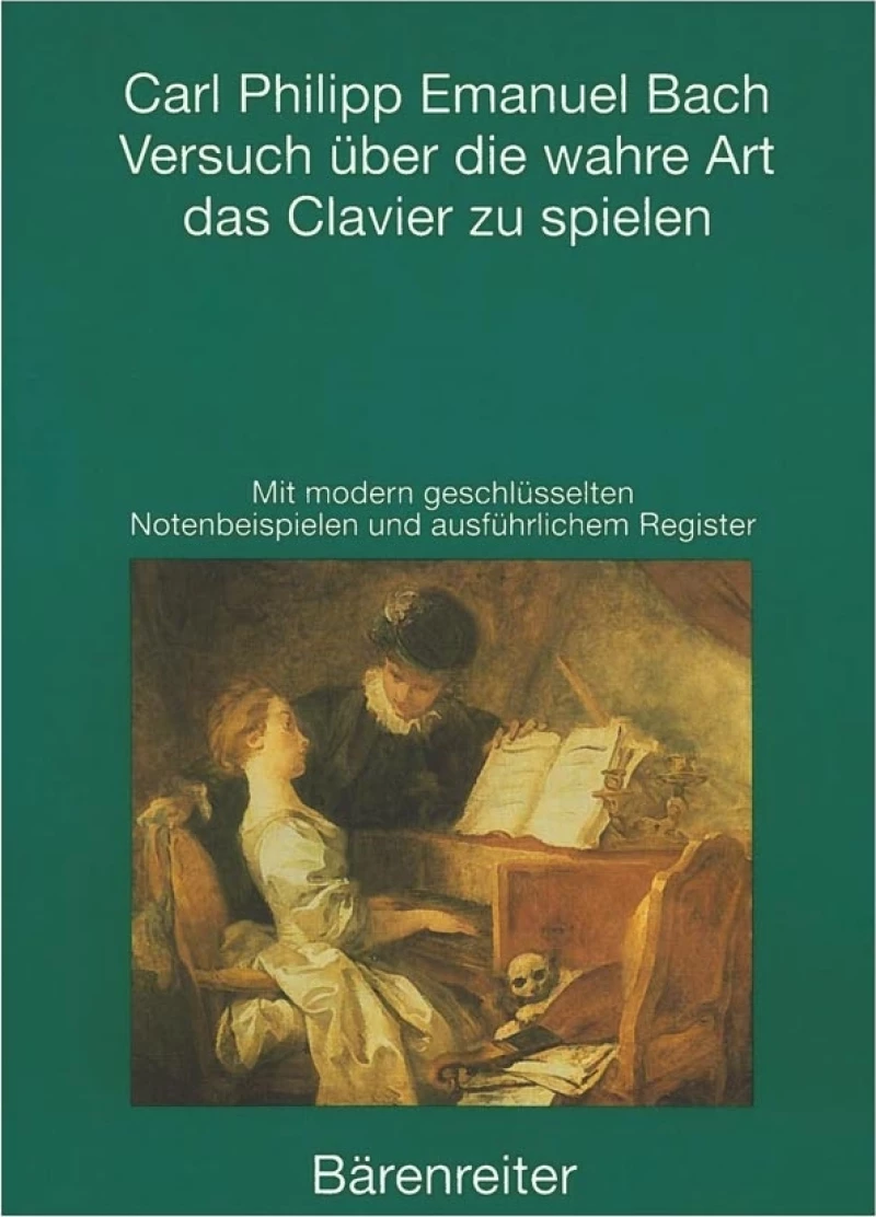Barenreiter Carl P. E. Bach - Versuch Uber die Wahre Art Das Clavier zu Spielen